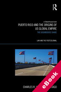 Cover of Puerto Rico and the Origins of Global US Empire: The Disembodied Shade (eBook)
