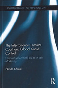 Cover of The International Criminal Court: Global Social Control in Late Modernity