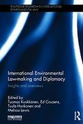 Cover of International Environmental Law-Making and Diplomacy: Insights and Overviews
