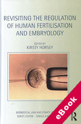 Cover of Revisiting the Regulation of Human Fertilisation and Embryology (eBook)