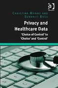 Cover of Privacy and Healthcare Data: 'Choice of Control' to 'Choice' and 'Control'