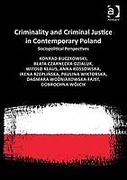 Cover of Criminality and Criminal Justice in Contemporary Poland: Sociopolitical Perspectives