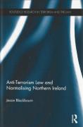 Cover of Anti-Terrorism Law and Normalising Northern Ireland