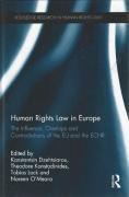 Cover of Human Rights Law in Europe: The Influence, Overlaps and Contradictions of the EU and the ECHR