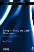 Cover of Ecological Integrity and Global Governance: Science, Ethics and the Law