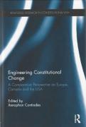 Cover of Engineering Constitutional Change: A Comparative Perspective on Europe, Canada and the USA