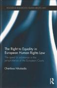 Cover of The Right to Equality in European Human Rights Law: The Quest for Substance in the Jurisprudence of the European Courts