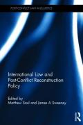 Cover of International Law and Post-Conflict Reconstruction Policy