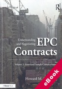 Cover of Understanding and Negotiating EPC Contracts Volume 2: Annotated Sample Contract Forms (eBook)