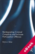 Cover of Reinterpreting Criminal Complicity and Inchoate Participation Offences (eBook)