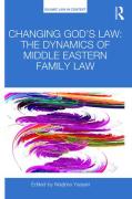Cover of Changing God's Law: The Dynamics of Middle Eastern Family Law