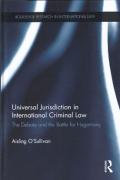 Cover of Universal Jurisdiction in International Criminal Law: The Debate and the Battle for Hegemony