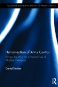 Cover of Humanization of Arms Control: Paving the Way to a World Free of Nuclear Weapons