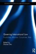 Cover of Queering International Law: Possibilities, Alliances, Complicities, Risks