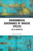 Cover of Environmental Governance of Invasive Species