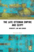 Cover of The Late Ottoman Empire and Egypt: Hybridity, Law and Gender
