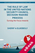 Cover of The Rule of Law in the United Nations Security Council Decision-Making Process: Turning the Focus Inwards (eBook)