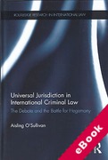 Cover of Universal Jurisdiction in International Criminal Law: The Debate and the Battle for Hegemony (eBook)