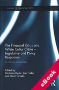 Cover of The Financial Crisis and White Collar Crime - Legislative and Policy Responses: A Critical assessment (eBook)
