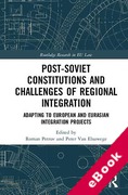 Cover of Post-Soviet Constitutions and Challenges of Regional Integration: Adapting to European and Eurasian Integration Projects (eBook)