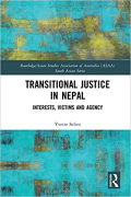 Cover of Transitional Justice in Nepal: Interests, Victims and Agency
