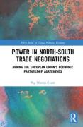 Cover of Power in North-South Trade Negotiations: Making the European Union's Economic Partnership Agreements