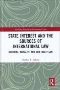 Cover of State Interest and the Sources of International Law: Doctrine, Morality, and Non-Treaty Law