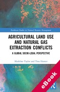 Cover of Agricultural Land Use and Natural Gas Extraction Conflicts: A Global Socio-Legal Perspective (eBook)