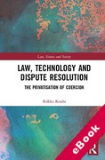 Cover of Law, Technology and Dispute Resolution: The Privatisation of Coercion (eBook)