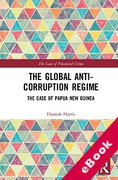 Cover of The Global Anti-Corruption Regime: The Case of Papua New Guinea (eBook)