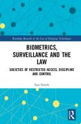Cover of Biometrics, Surveillance and the Law: Societies of Restricted Access, Discipline and Control