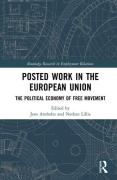 Cover of Posted Work in the European Union: The Political Economy of Free Movement