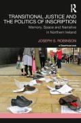Cover of Transitional Justice and the Politics of Inscription: Memory, Space and Narrative in Northern Ireland
