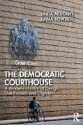 Cover of The Democratic Courthouse: A Modern History of Design, Due Process and Dignity