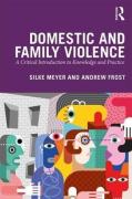 Cover of Domestic and Family Violence: A Critical Introduction to Knowledge and Practice