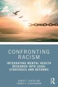 Cover of Confronting Racism: Integrating Mental Health Research into Legal Strategies and Reforms