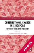 Cover of Constitutional Change in Singapore: Reforming the Elected Presidency (eBook)