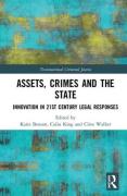 Cover of Assets, Crimes and the State: Innovation in 21st Century Legal Responses