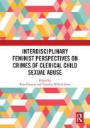 Cover of Interdisciplinary Feminist Perspectives on Crimes of Clerical Child Sexual Abuse