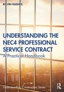Cover of Understanding the NEC4 Professional Service Contract: A Practical Handbook