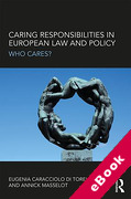 Cover of Caring Responsibilities in European Law and Policy: Who cares? (eBook)
