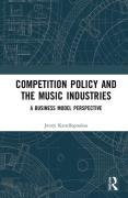 Cover of Competition Policy and the Music Industries: A Business Model Perspective