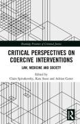 Cover of Critical Perspectives on Coercive Interventions: Law, Medicine and Society