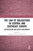 Cover of The Law of Obligations in Central and Southeast Europe: Recodification and Recent Developments