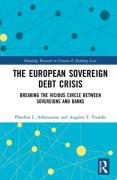 Cover of The European Sovereign Debt Crisis: Breaking the Vicious Circle between Sovereigns and Banks