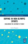 Cover of Doping in Non-Olympic Sports: Challenging the Legitimacy of WADA?