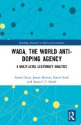 Cover of WADA, the World Anti-Doping Agency: A Multi-Level Legitimacy Analysis