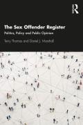 Cover of The Sex Offender Register: Politics, Policy and Public Opinion