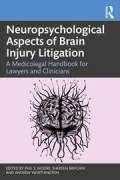 Cover of Neuropsychological Aspects of Brain Injury Litigation: A Medicolegal Handbook for Lawyers and Clinicians