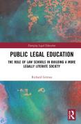 Cover of Public Legal Education: The Role of Law Schools in Building a More Legally Literate Society